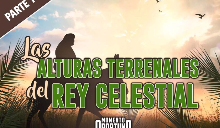 Las Alturas Terrenales del Rey Celestial 01