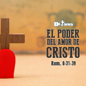 El Poder del Amor de Cristo