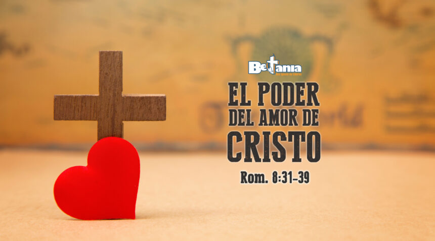 El Poder del Amor de Cristo