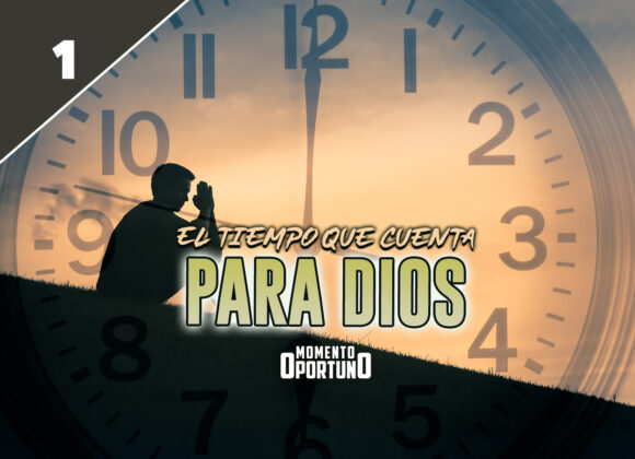 El Tiempo que Cuenta para Dios 01